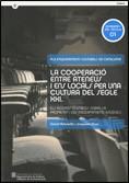 COOPERACIÓ ENTRE ATENEUS I ENS LOCALS PER UNA CULTURA DEL SEGLE XXI, LA | 9788439381969 | RIUS ULLDEMOLINS, JOAQUIM / ROSELLÓ I CEREZUELA, DAVID