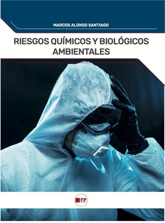 RIESGOS QUIMICOS Y BIOLOGICOS AMBIENTALES | 9791387965280 | ALONSO SANTIAGO, MARCOS