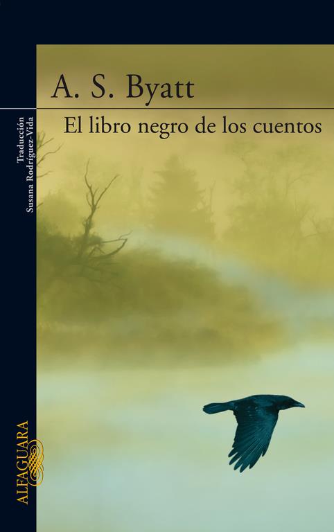 LIBRO NEGRO DE LOS CUENTOS, EL | 9788420471303 | BYATT, A. S.