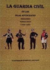 GUARDIA CIVIL EN LAS ISLAS ADYACENTES (BALEARES) PRIMERA ÉPOCA (1846-1936), LA | 9788419537027 | RODRÍGUEZ DELGADO, JUAN MARTÍN