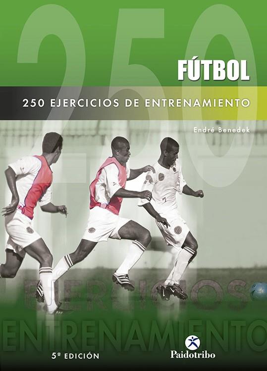 DOSCIENTOS 50 EJERCICIOS DE ENTRENAMIENTO (FÚTBOL) | 9788480190923 | BENEDEK, ENDRE