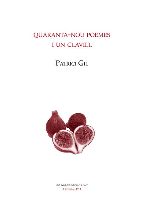 QUARANTA-NOU POEMES I UN CLAVILL | 9788417050337 | GIL MARTÍNEZ, PATRICI