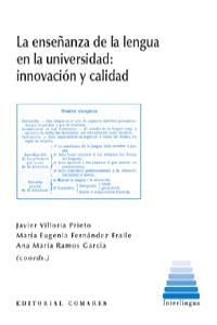 ENSEÑANZA DE LA LENGUA EN LA UNIVERSIDAD, LA : INNOVACIÓN Y CALIDAD | 9788490450390