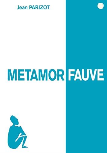 MÉTAMORFAUVE | 9782322210398 | PARIZOT, JEAN