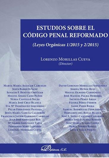 ESTUDIOS SOBRE EL CÓDIGO PENAL REFORMADO. LEYES ORGÁNICAS 1/2015 Y 2/2015 | 9788490854341 | MORILLAS CUEVA, LORENZO