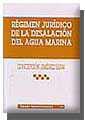 RÉGIMEN JURÍDICO DE LA DESALACIÓN DEL AGUA MARINA | 9788484427599 | JIMÉNEZ SHAW, CONCEPCIÓN