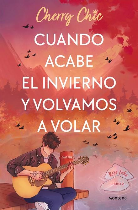 ROSE LAKE 02. CUANDO ACABE EL INVIERNO Y VOLVAMOS A VOLAR | 9788418038976 | CHERRY CHIC,