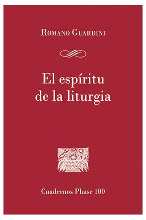 ESPÍRITU DE LA LITURGIA, EL | 9788474675962 | GUARDINI, ROMANO