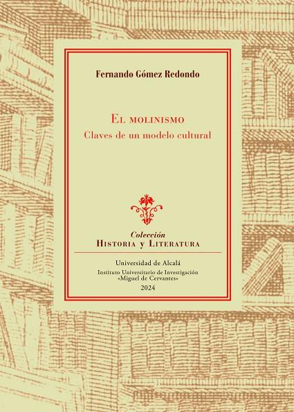 MOLINISMO, EL : CLAVES DE UN MODELO CULTURAL | 9788419745330 | GOMEZ REDONDO, FERNANDO