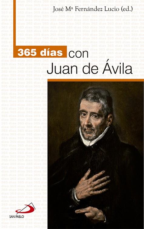 365 DÍAS CON JUAN DE ÁVILA | 9788428543378 | FERNÁNDEZ LUCIO, JOSÉ MARÍA