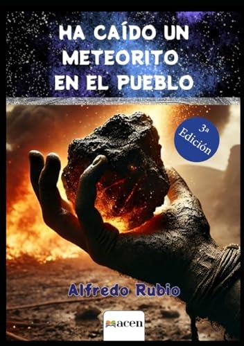HA CAÍDO UN METEORITO EN EL PUEBLO | 9791387514150 | RUBÍO RUBÍO, ALFREDO