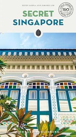 SINGAPORE : SECRET GUIDE [2025] | 9782361957278 | SARNA, HEIDI
