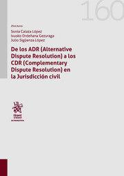 DE LOS ADR ALTERNATIVE DISPUTE RESOLUTION A LOS CDR | 9788411973861 | SIGÜENZA LOPEZ, JULIO / CALAZA LOPEZ, SONIA