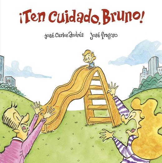 ¡TEN CUIDADO, BRUNO! | 9788418133435 | ANDRES, JOSÉ CARLOS / FRAGOSO, JOSÉ