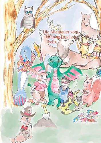 DIE ABENTEUER VOM KLEINEN DRACHEN FELIX | 9783751913614 | LANDT, EVELYN
