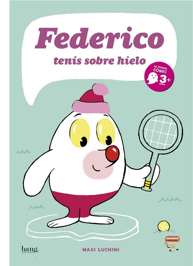 FEDERICO TENIS SOBRE HIELO | 9788493605872 | LUCHINI, MAXI