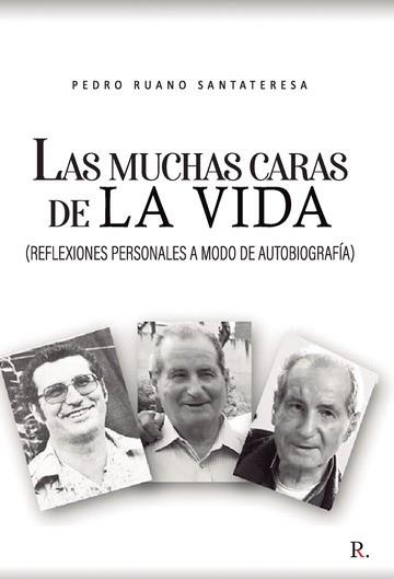 MUCHAS CARAS DE LA VIDA, LAS | 9788418654596 | RUANO, PEDRO