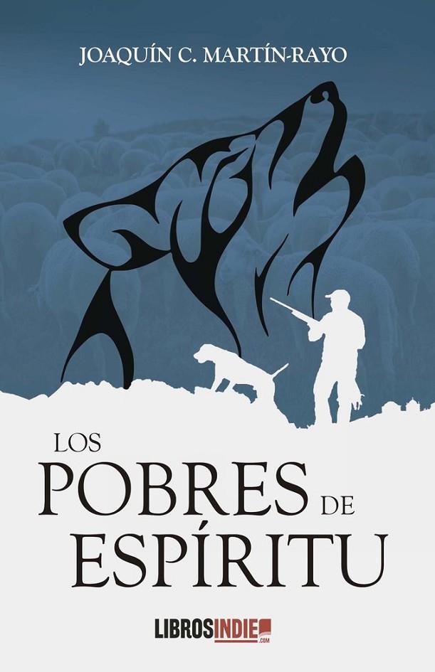 POBRES DE ESPIRITU, LOS | 9788418822964 | MARTÍN-RAYO, JOAQUÍN C.
