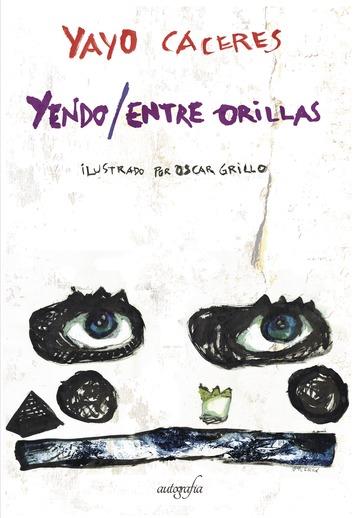 YENDO / ENTRE ORILLAS | 9788417169206 | GRILLO, OSCAR