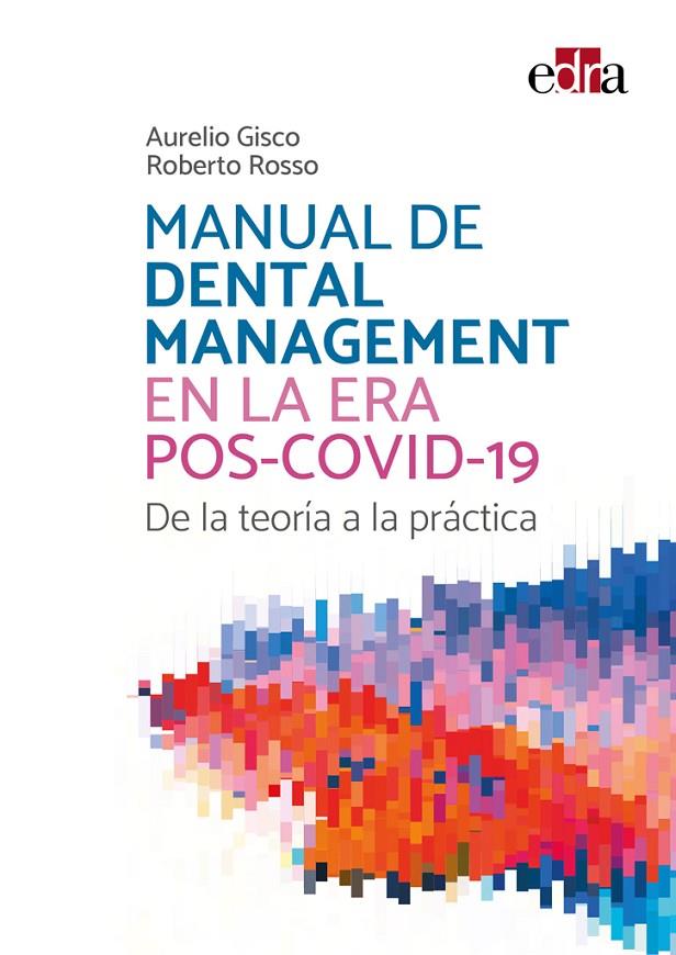 MANUAL DE DENTAL MANAGEMENT EN LA ERA DE POS COVID 19 | 9788418706707 | GISCO, AURELIO/ROSSO, ROBERTO