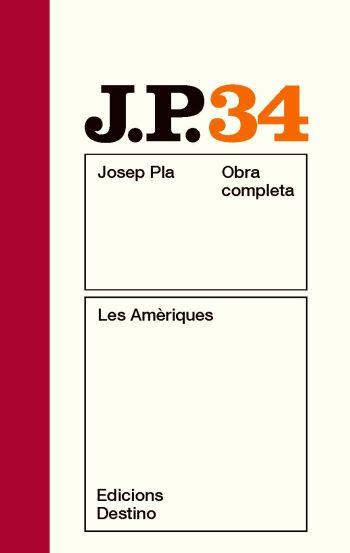 OBRA COMPLETA JOSEP PLA 34 : LES AMERIQUES | 9788497101745 | PLA, JOSEP