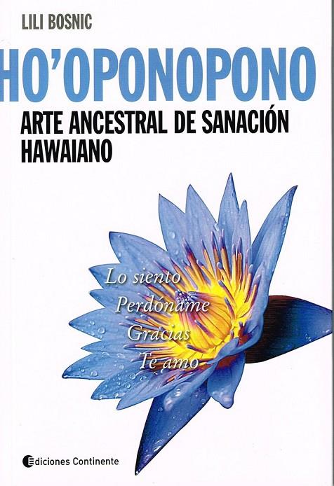 HO'OPONOPONO, ARTE ANCESTRAL DE SANACIÓN | 9789507543654 | BOSNIC, LILI