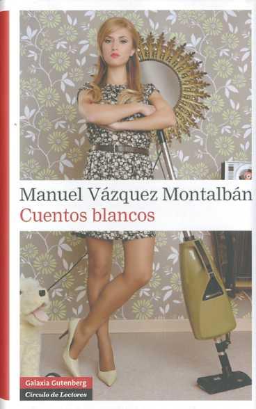 CUENTOS BLANCOS | 9788481099164 | VÁZQUEZ MONTALBÁN, MANUEL
