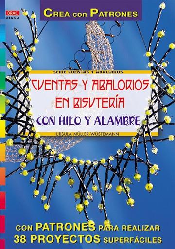 SERIE ABALORIOS Nº 3. CUENTAS Y ABALORIOS EN BISUTERIA CON HILO Y ALAMBRE | 9788495873071 | MÜLLER-WÜSTEMANN, URSULA