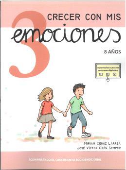 CRECER CON MIS EMOCIONES 03 - 8 AÑOS | 9788410402140 | ORÓN SEMPER, JOSÉ VÍCTOR