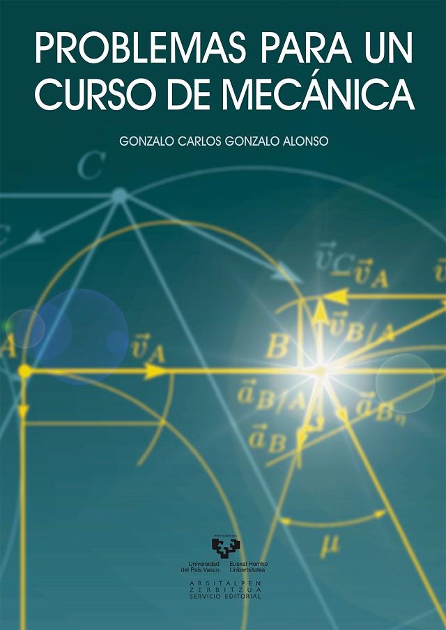 PROBLEMAS PARA UN CURSO DE MECÁNICA | 9788498607352 | GONZALO ALONSO, GONZALO CARLOS