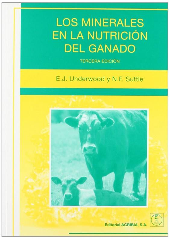 MINERALES EN LA NUTRICIÓN DEL GANADO, LOS | 9788420009957 | UNDERWOOD, ERIC J.