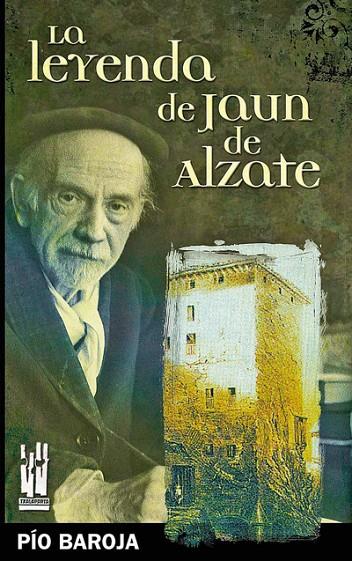 LEYENDA DE JAUN DE ALZATE, LA | 9788481364538 | BAROJA, PÍO