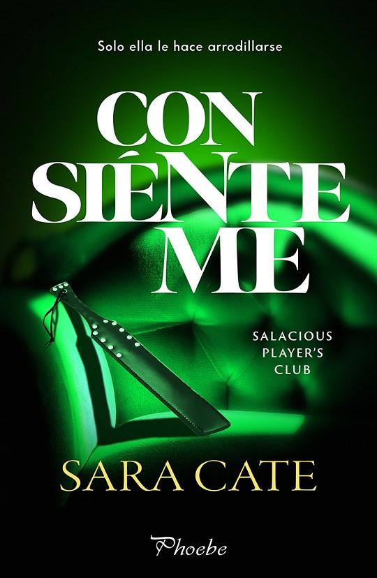 CONSIÉNTEME (SALACIOUS PLAYER'S CLUB 1) | 9791387787387 | CATE, SARA
