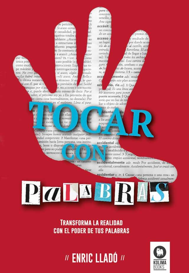 TOCAR CON PALABRAS | 9788416364534 | LLADÓ MICHELI, ENRIC