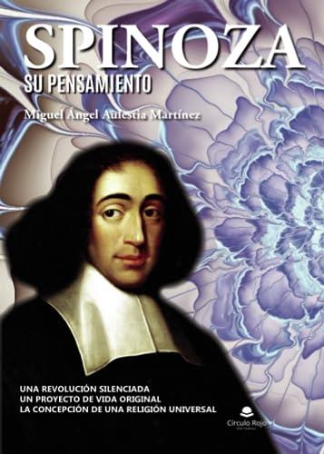 SPINOZ A: SU PENSAMIENTO | 9788411892896 | AULESTIA MARTINEZ, MIGUEL ÁNGEL
