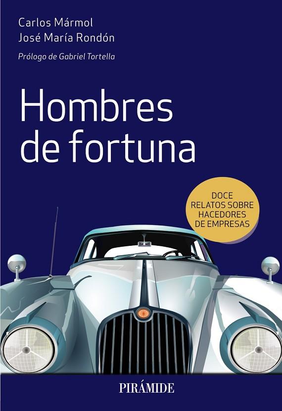 HOMBRES DE FORTUNA | 9788436841626 | MÁRMOL, CARLOS / RONDÓN, JOSÉ MARÍA