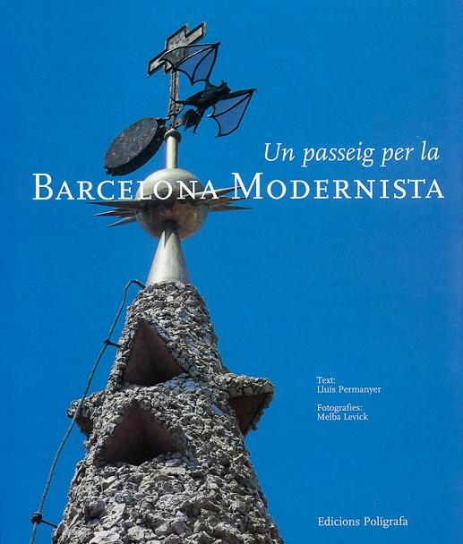 PASSEIG PER LA BARCELONA MODERNISTA, UN | 9788434308770 | PERMANYER, LLUÍS