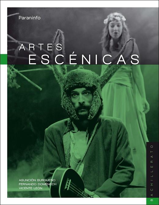 ARTES ESCÉNICAS. 2º BACHILLERATO | 9788428341981 | DOMÉNECH RICO, FERNANDO / BURGUEÑO ARJONA, MARÍA ASUNCIÓN / LEÓN BRÁZQUEZ, VICENTE