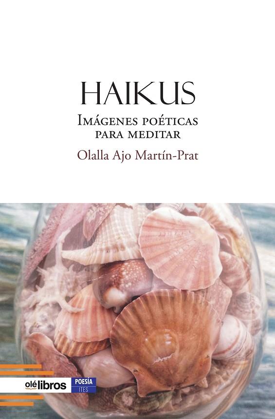 HAIKUS : IMÁGENES POÉTICAS PARA MEDITAR | 9791387951771 | AJO MARTIN-PRAT, OLALLA