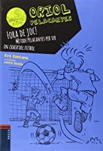 FORA DE JOC!. MÈTODE PELACANYES PER SER UN CRACK DEL FUTBOL | 9788447930449 | SANTANA BIGAS, EVA