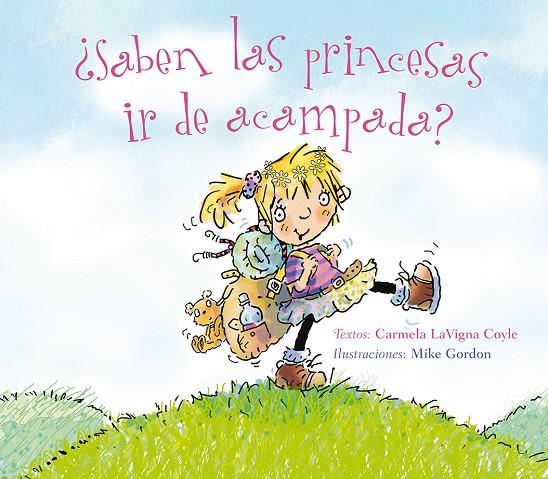 ¿SABEN LAS PRINCESAS IR DE ACAMPADA? | 9788491451174 | COYLE, CARMELA LAVIGNA