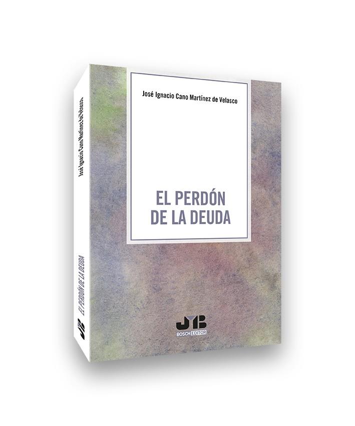PERDÓN DE LA DEUDA, EL | 9791388084768 | CANO MARTINEZ DE VELASCO, JOSÉ IGNACIO