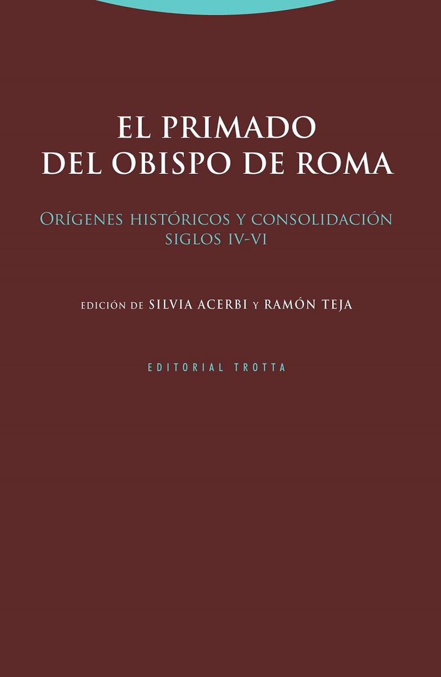 PRIMADO DEL OBISPO DE ROMA, EL | 9788498798289 | ACERBI, SILVIA / TEJA, RAMON