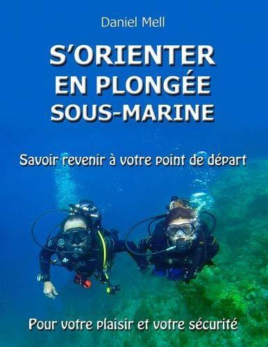 S'ORIENTER EN PLONGEE SOUS-MARINE | 9782322190751 | MELL-TALLEC, DANIEL