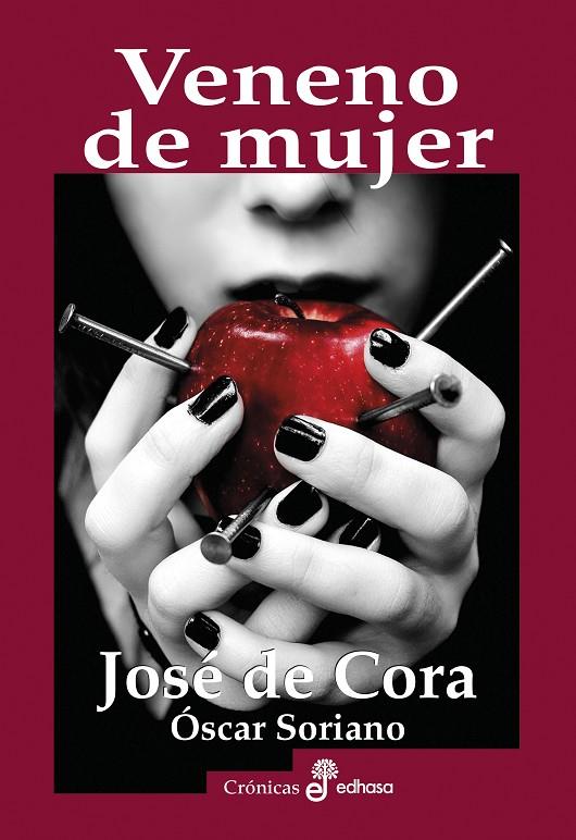 VENENO DE MUJER | 9788435027533 | DE CORA, JOSÉ / SORIANO, ÓSCAR