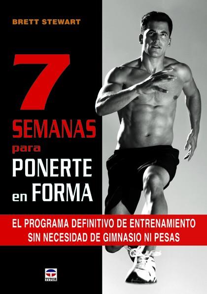 7 SEMANAS PARA PONERTE EN FORMA | 9788479029296 | STEWART, BRETT