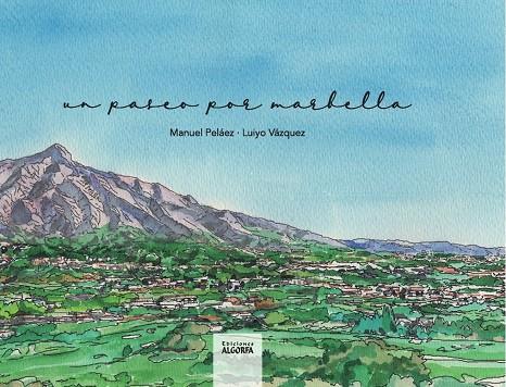 PASEO POR MARBELLA, UN | 9788412714470 | MANUEL PELÁEZ MARTÍN / VÁZQUEZ, LUIYO