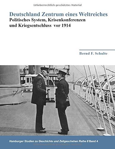 DEUTSCHLAND ZENTRUM EINES WELTREICHES - POLITISCHE | 9783749461813 | SCHULTE, BERND F.