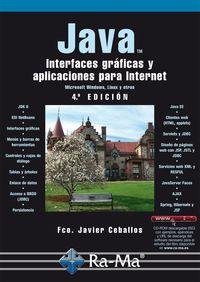 JAVA 2 (4ª ED.) : INTERFACES GRAFICAS Y APLICACIONES DE INTERNET | 9788499645223 | CEBALLOS, FRANCISCO JAVIER