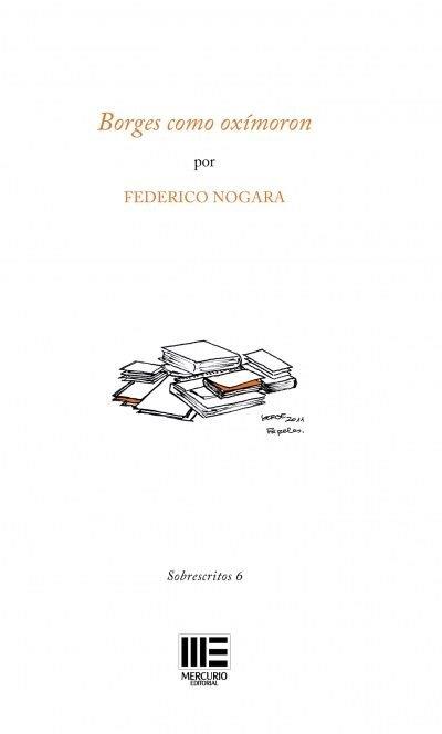 BORGES COMO OXIMORON | 9788494638756 | NOGARA, FEDERICO